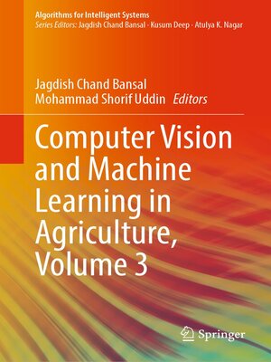 cover image of Computer Vision and Machine Learning in Agriculture, Volume 3